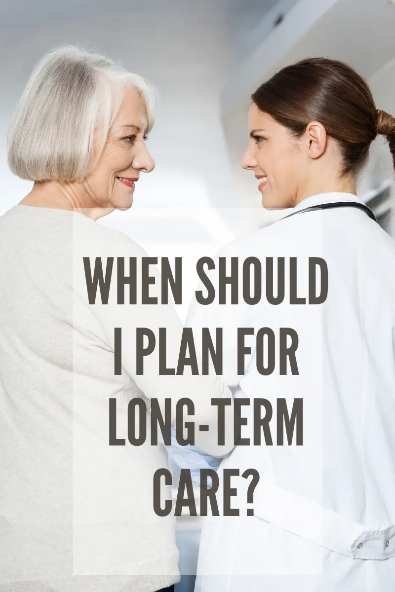 when should I plan for long-term care